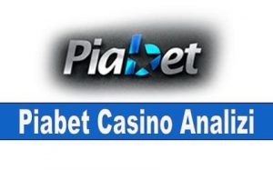 Piabet Casino Analizi