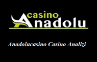 Anadolucasino Casino Analizi