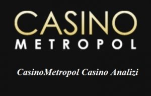 CasinoMetropol Casino Analizi